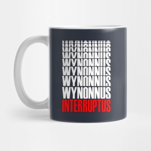 Wynonnus Interruptus Mug